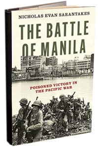 The Battle of Manila: Poisoned Victory in the Pacific War